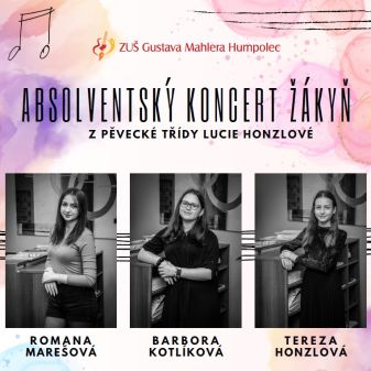 Absolventský koncert žákyň z pěvecké třídy Lucie Honzlové