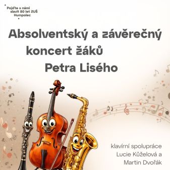 Absolventský a závěrečný koncert žáků Petra Lisého